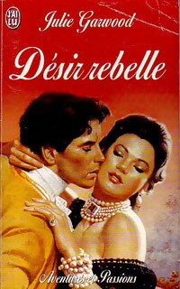 Désir rebelle - Julie Garwood - Livre