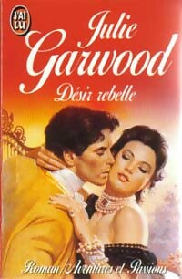 Désir rebelle - Julie Garwood - Livre