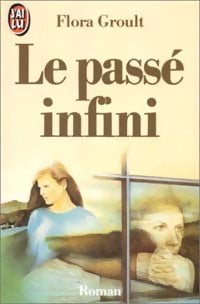 Livrenpoche : Le passé infini - Flora Groult - Livre