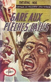 Livrenpoche : Gare aux flèches, Caïus - Frédéric Hoë - Livre
