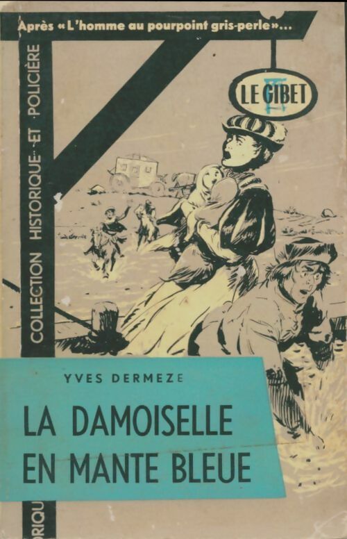 Livrenpoche : La demoiselle en mante bleue - Yves Dermèze - Livre
