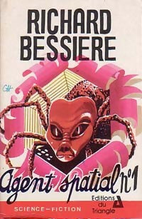 Agent spatial n°1 - Francois-Richard Bessière -  Science-Fiction - Livre