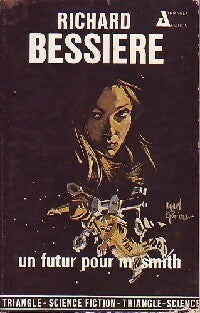 Livrenpoche : Un futur pour M. Smith - Francois-Richard Bessière - Livre