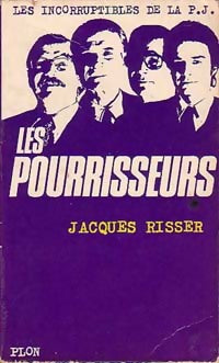 Livrenpoche : Les pourrisseurs - Jacques Risser - Livre