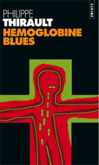 Livrenpoche : Hémoglobine blues - Philippe Thirault - Livre