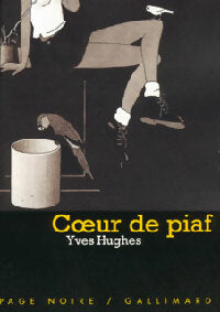 Livrenpoche : Coeur de piaf - Yves Hughes - Livre