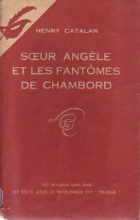 Livrenpoche : Soeur Angèle et les fantômes de Chambord - Henry Catalan - Livre
