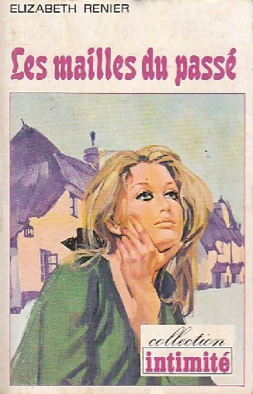 Livrenpoche : Les mailles du passé - Elizabeth Renier - Livre