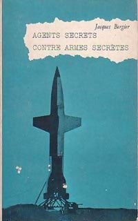Livrenpoche : Agents secrets contre armes secrètes - Jacques Bergier - Livre