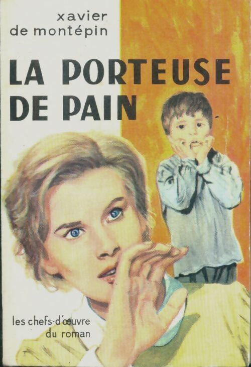 Livrenpoche : La porteuse de pain - Xavier De Montépin - Livre