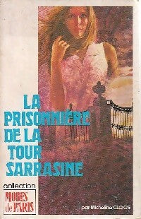 La prisonnière de la tour Sarrasine - Micheline Cloos - Livre