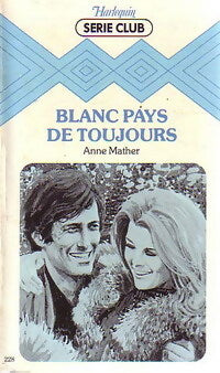 Livrenpoche : Blanc pays de toujours - Anne Mather - Livre