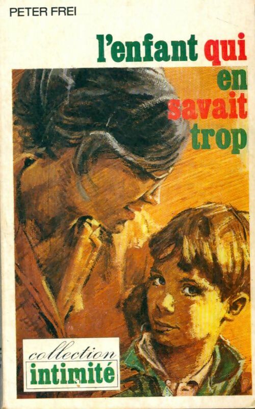Livrenpoche : L'enfant qui en savait trop / Le visiteur sans visage - Peter Frei - Livre