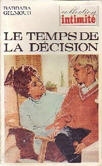 Livrenpoche : Le temps de la décision - Barbara Gilmour - Livre