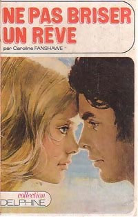 Livrenpoche : Ne pas briser un rêve - Caroline Fanshawe - Livre