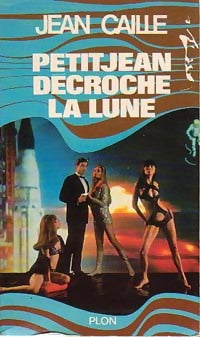 Livrenpoche : Petitjean décroche la lune - Jean Caille - Livre