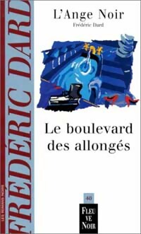 Le boulevard des allongés - Frédéric Dard - Livre