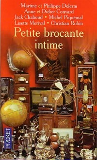 Livrenpoche : Petite brocante intime - Philippe Delerm, Martine Delerm - Livre