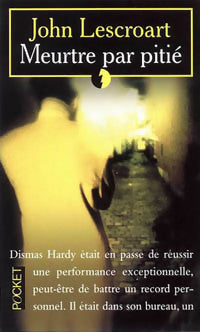 Livrenpoche : Meurtre par pitié - John T. Lescroart - Livre