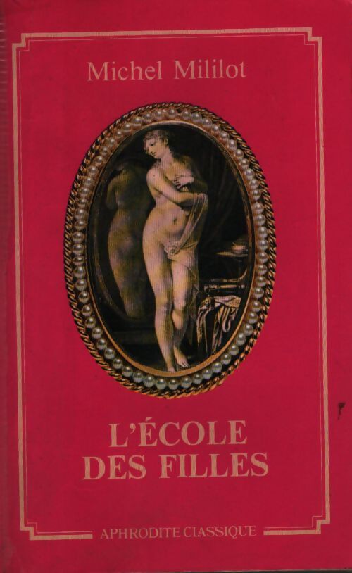 L'école des filles - Michel Mililot - Livre