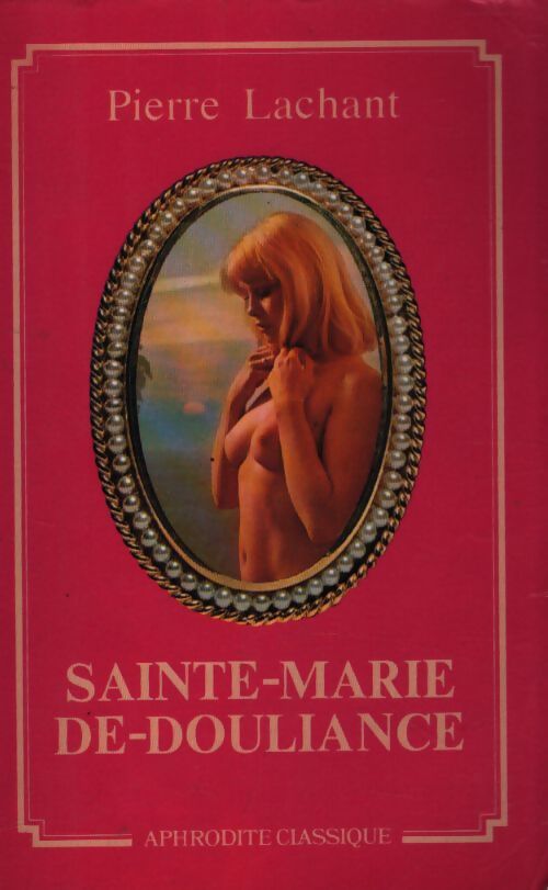 Sainte-Marie-de-douliance - Pierre Lachant - Livre