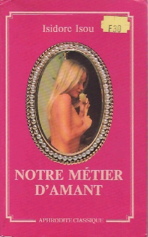 Notre métier d'amant - Isidore Isou - Livre