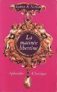 Livrenpoche : La matinée libertine - Andrea De Nerciat - Livre
