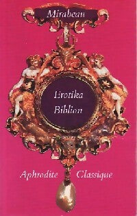 Livrenpoche : Erotika Biblion - Honoré-Gabriel Riqueti Comte de Mirabeau - Livre