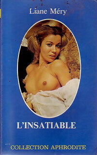 L'insatiable - Liane Méry - Livre