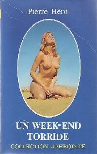 Un week-end torride - Pierre Héro - Livre