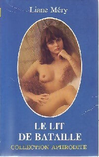 Le lit de bataille - Liane Méry - Livre