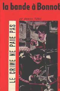 Livrenpoche : La bande à Bonnot - Paul Gordeaux, Jacques Talbot - Livre