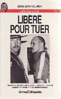 Libéré pour tuer - Gera-Lind Kolarik - Livre