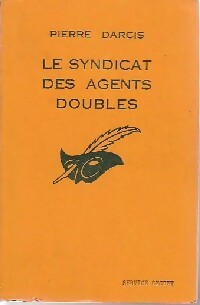 Livrenpoche : Le syndicat des agents doubles - Pierre Darcis - Livre