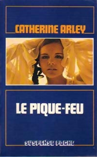 Le pique-feu - Catherine Arley - Livre