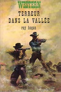 Terreur dans la vallée - Ray Hogan - Livre