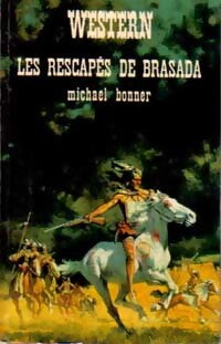 Les rescapés de Brasada - Michael Bonner - Livre