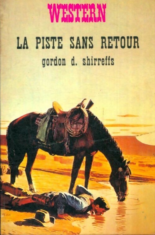 Livrenpoche : La piste sans retour - Gordon D. Shirreffs - Livre