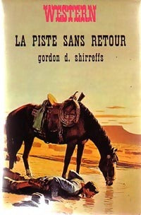La piste sans retour - Gordon D. Shirreffs -  Western - Livre