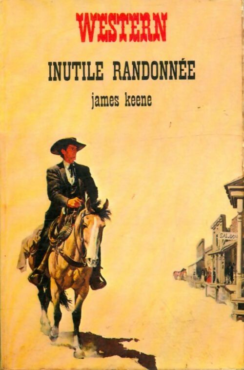 Inutile randonnée - James Keene - Livre