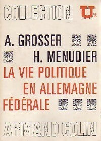 Livrenpoche : La vie politique en Allemagne Fédérale - Alfred Grosser, Henri Ménudier - Livre