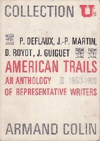 Livrenpoche : American trails, an anthology of representative writers Tome II - Pierre Deflaux, Jean-Pierre Martin, Daniel Royot - Livre