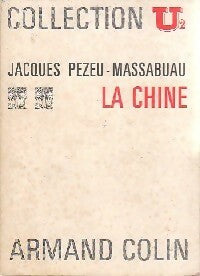 La Chine - Jacques Pezeu-Massabuau -  U2 - Livre