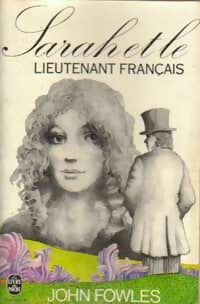 Sarah et le lieutenant français - John Fowles -  Le Livre de Poche - Livre