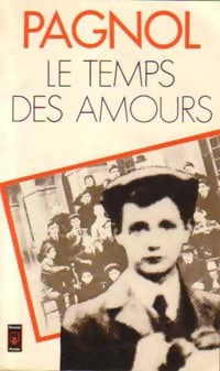 Le temps des amours - Marcel Pagnol -  Pocket - Livre