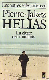 Livrenpoche : Les autres et les miens Tome I : La gloire des manants - Pierre-Jakez Hélias - Livre