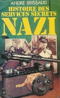 Livrenpoche : Histoire des services secrets nazi - André Brissaud - Livre