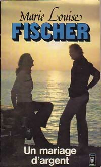 Livrenpoche : Un mariage d'argent - Marie-Louise Fischer - Livre