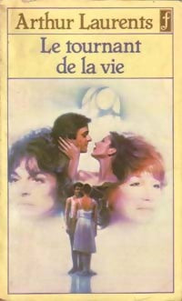 Livrenpoche : Le tournant de la vie - Arthur Laurents - Livre
