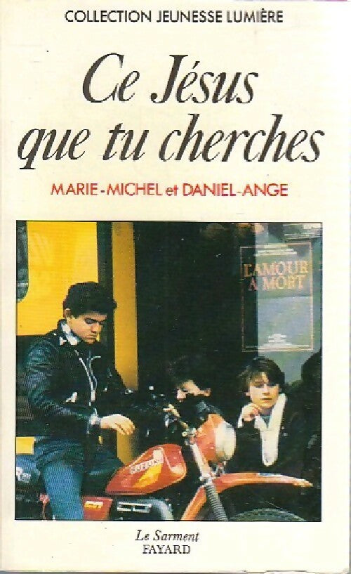 Livrenpoche : Ce Jésus que tu cherches - Marie-Michel, Daniel Marie-Michel - Livre